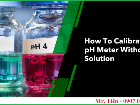 Hiêu chuẩn máy đo pH với dung dịch chuẩn 4, 7 đúng cách