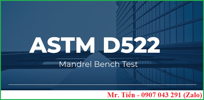 Phương pháp kiểm tra độ bền uốn sơn theo tiêu chuẩn ASTM D522 (Mandrel Bench Test)